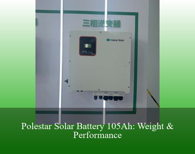 Polestar Solar Battery 105Ah: Weight & Performance